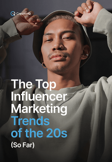CreatorIQ Top Influencer Marketing Trends So Far LP