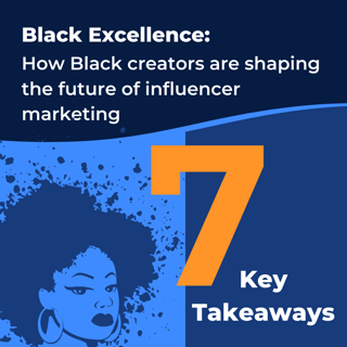 [Infographic + Video] Virtual Views: 7 Ways Black Creators are Changing Influencer Marketing