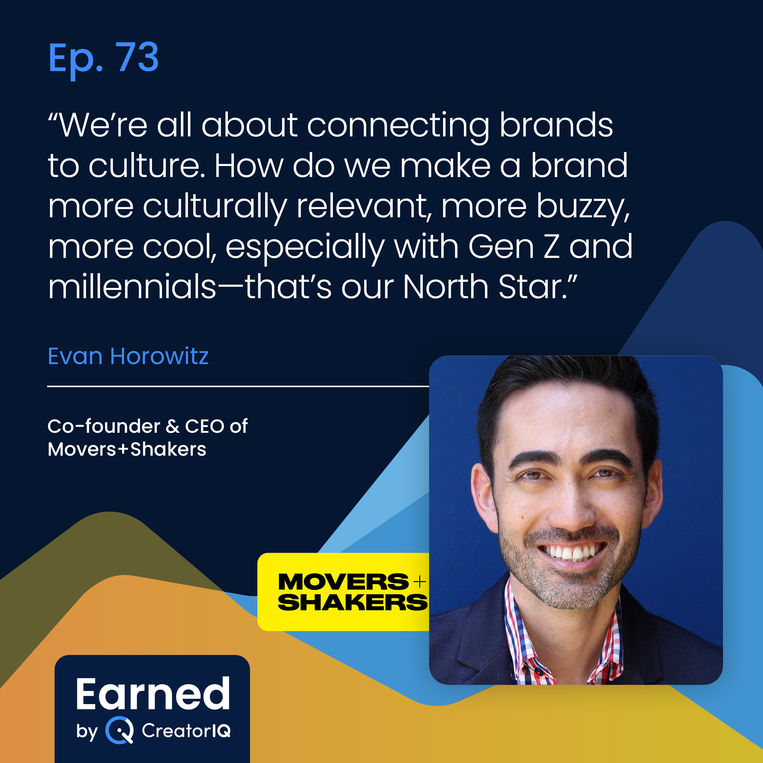 Earned Episode 73 Movers & Shakers Evan Horowitz