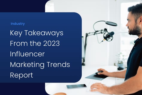 Three Influencer Marketing Trends to Leverage in 2023