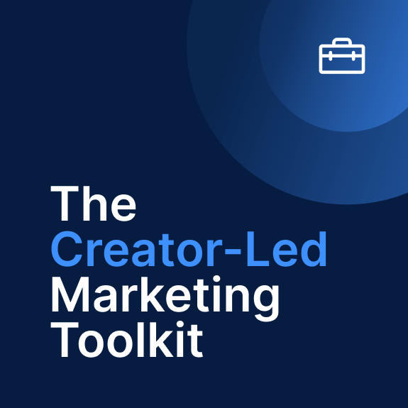 The Creator-Led Marketing Toolkit