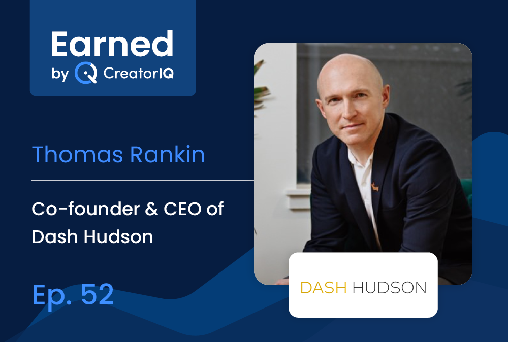 Earned Ep. 52: Dash Hudson CEO Thomas Rankin on How to Win With Owned Media