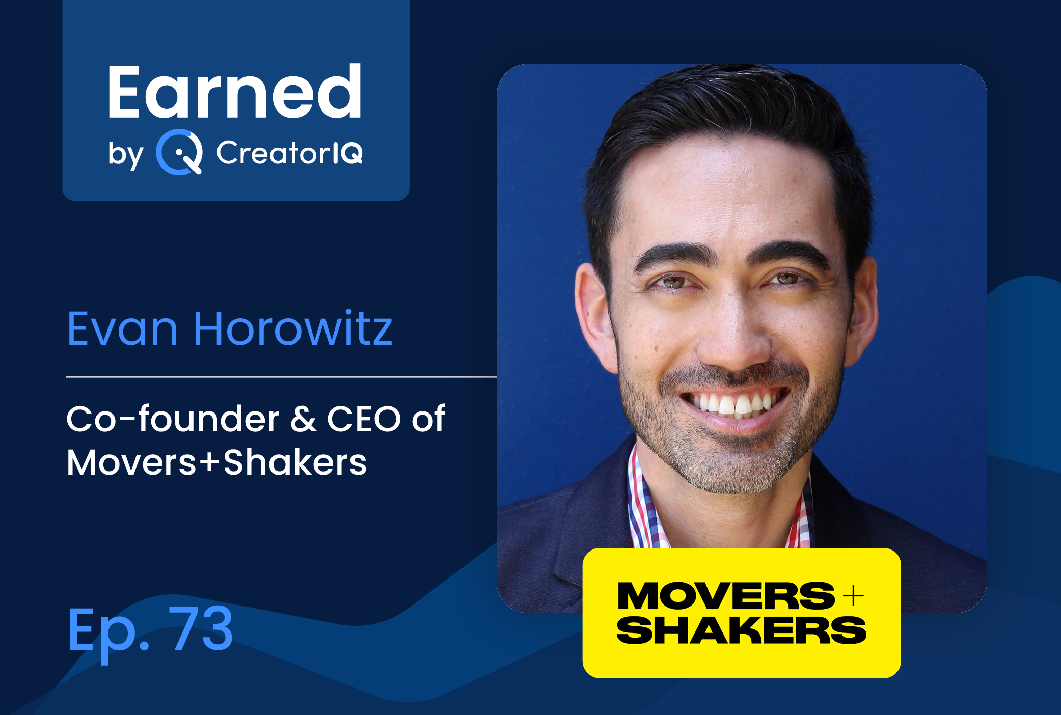 Movers+Shakers CEO Evan Horowitz Talks Building Today’s Fastest-Growing Creative Agency and Connecting Brands to Culture