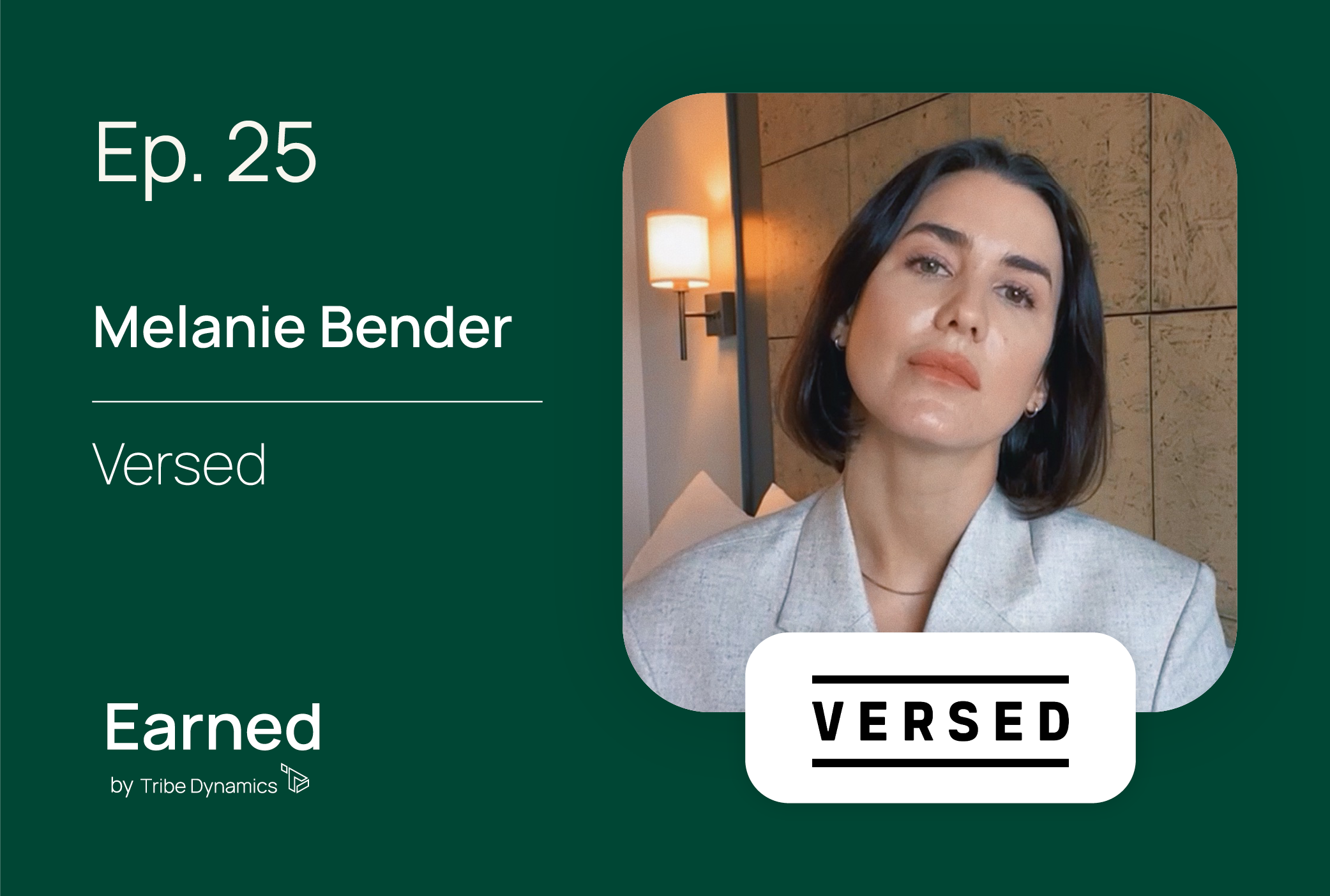 Earned Ep. 25: How Versed’s Commitment to Transparency and Accountability Restored Trust in Drugstore Skincare