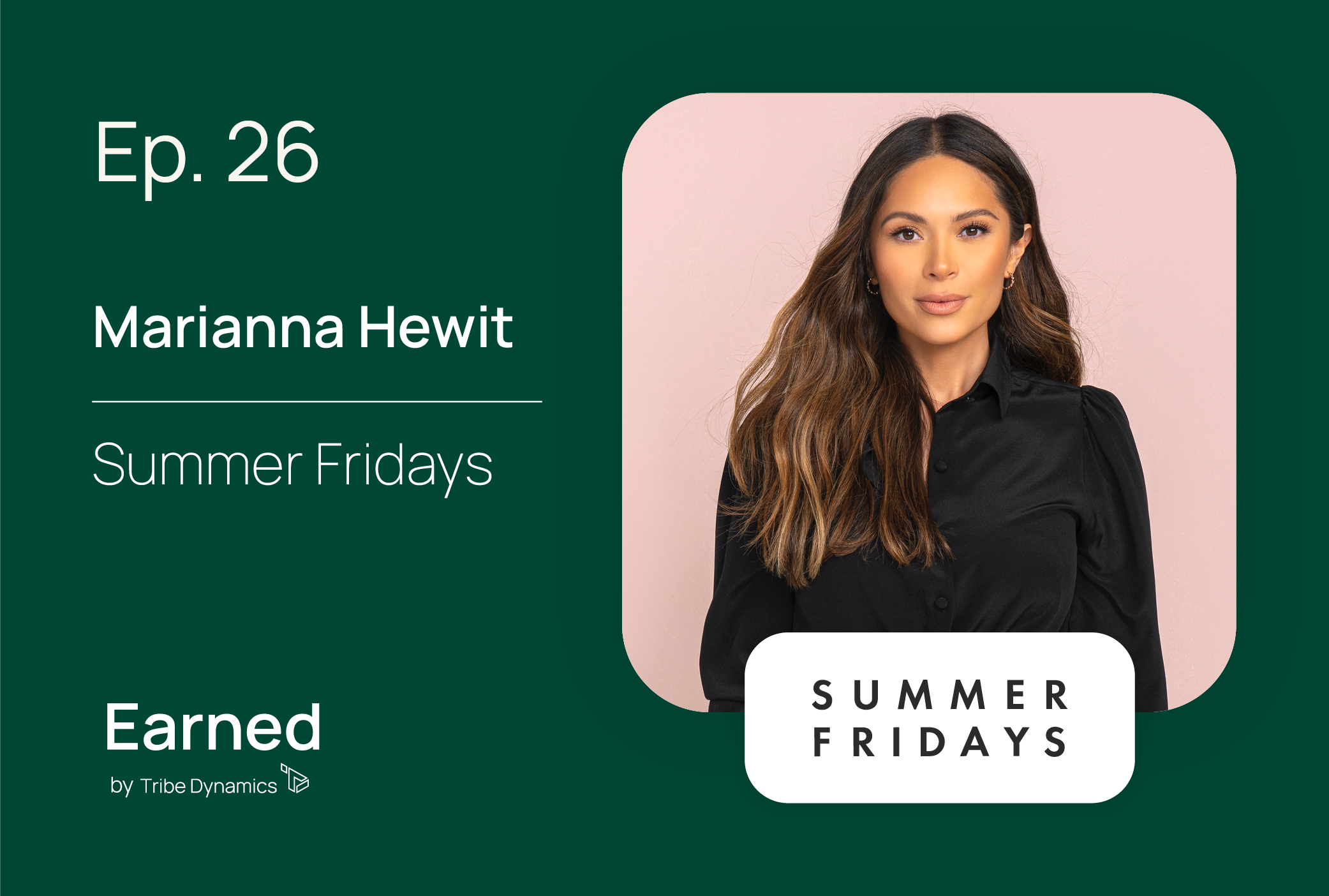 Earned Ep. 26: Marianna Hewitt on Why Being an Influencer Was the “Greatest Preparation” for Launching Summer Fridays