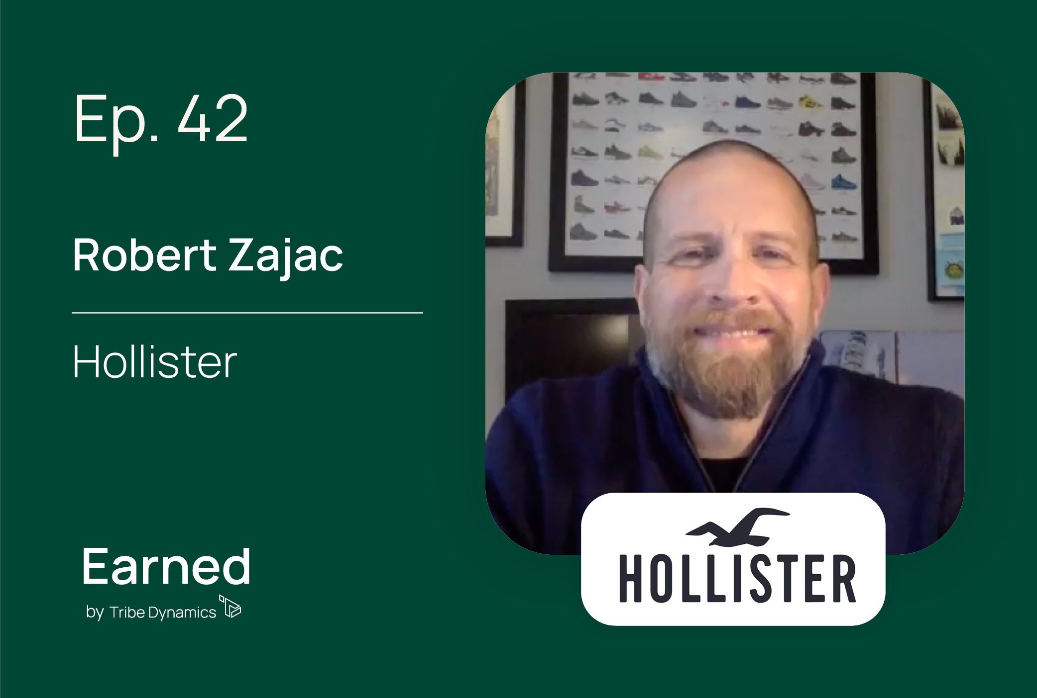 Earned Ep. 42: Hollister’s Robert Zajac on the Power of Storytelling and Building a Gen Z Brand