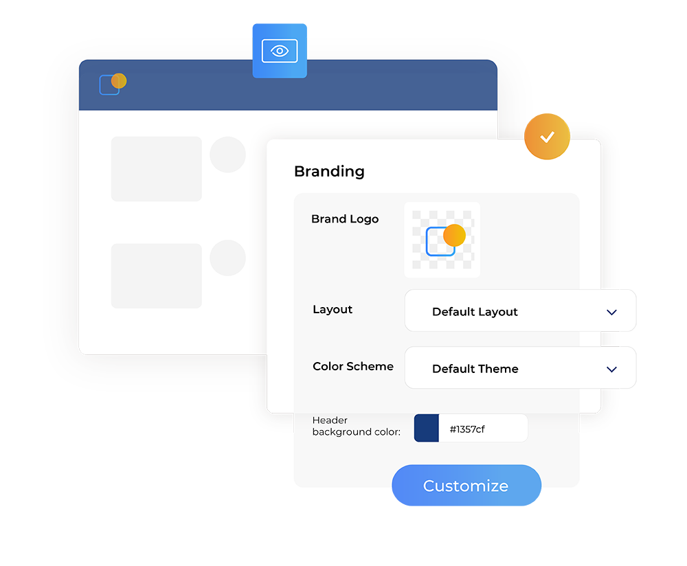 Provide a branded experience with full customization and branding