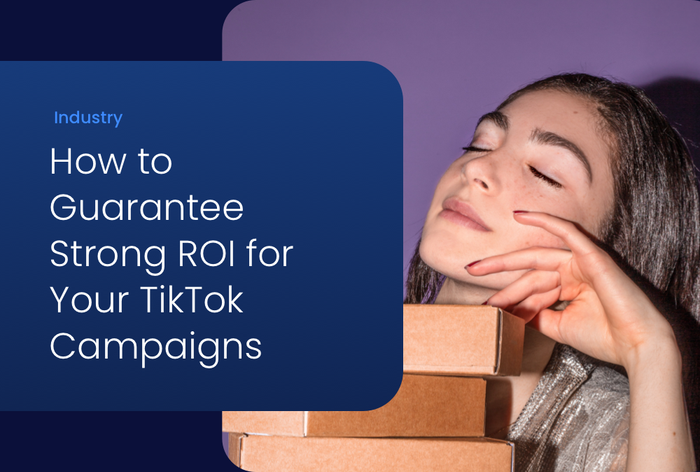 Three TikTok Campaign Formulas for Driving Strong Creator ROI