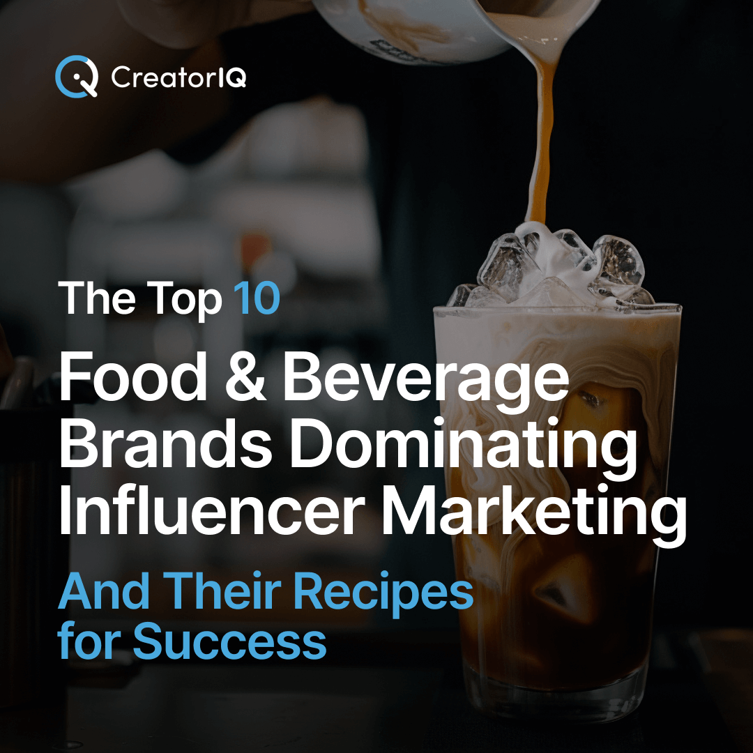 The Food & Beverage Brands Dominating Influencer Marketing