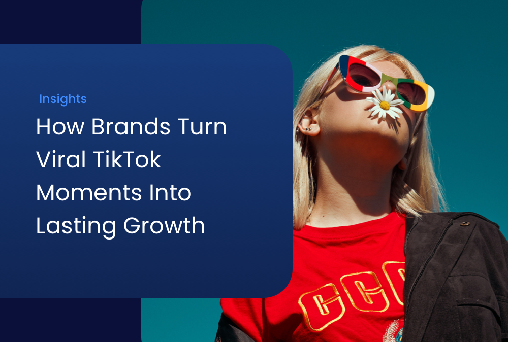 How Brands Turn Viral TikTok Moments Into Lasting Growth