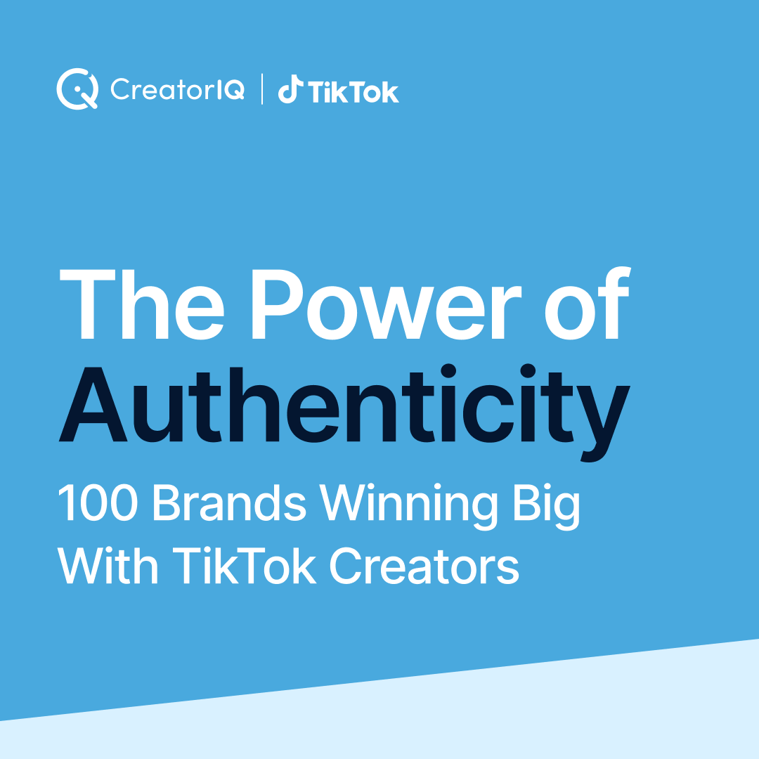 The Power of Authenticity: 100 Brands Winning Big With TikTok Creators