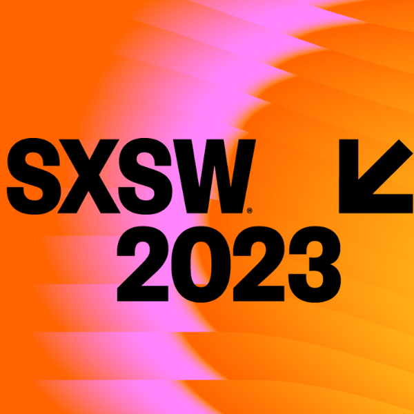 SXSW - March 10-19, 2023